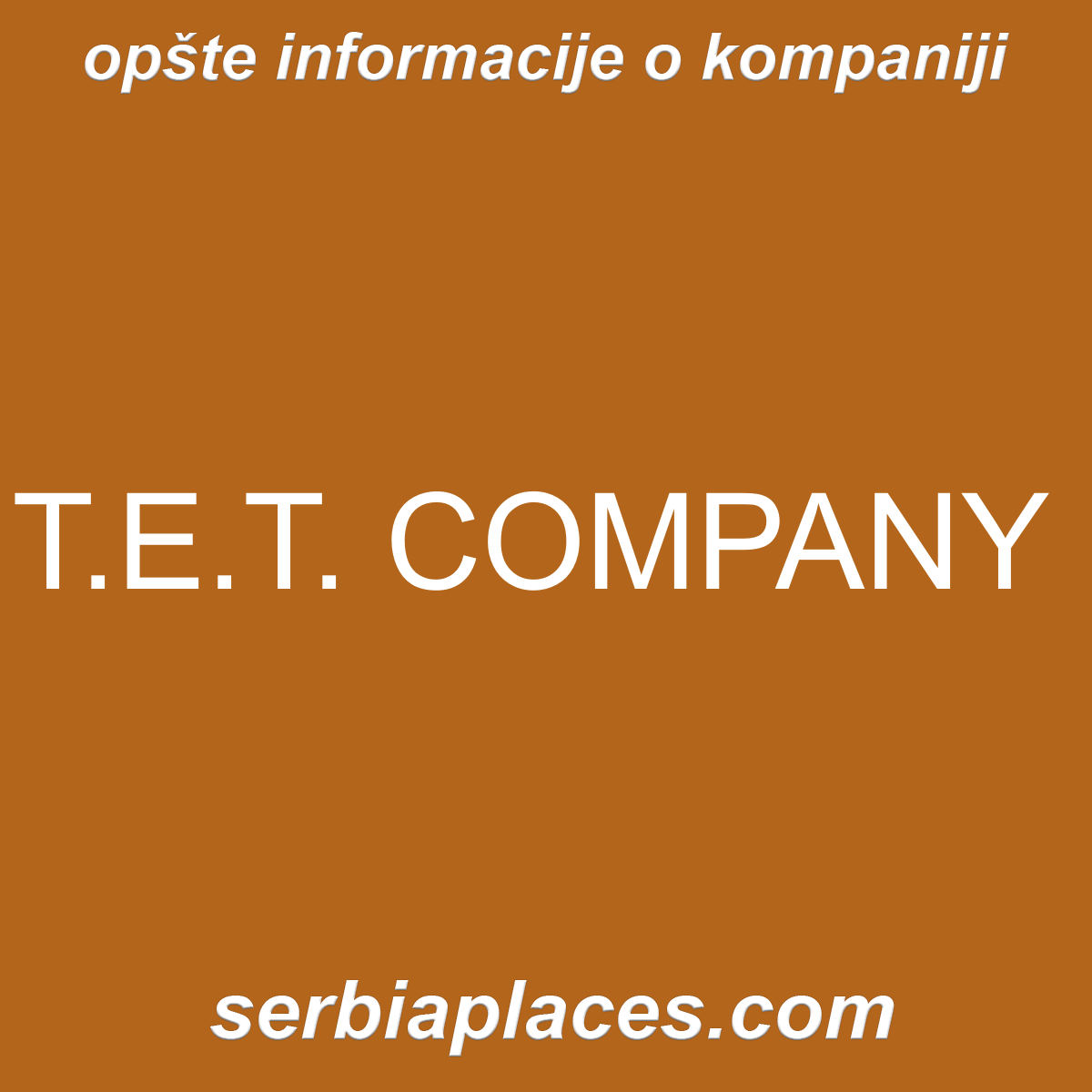 T.E.T. COMPANY