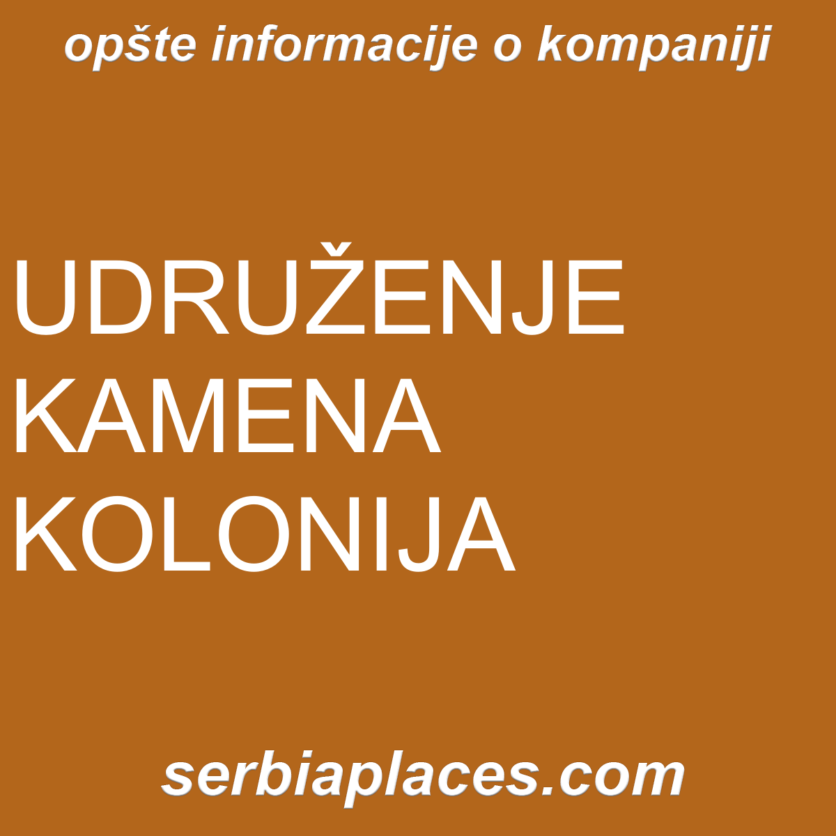 UDRUŽENJE KAMENA KOLONIJA