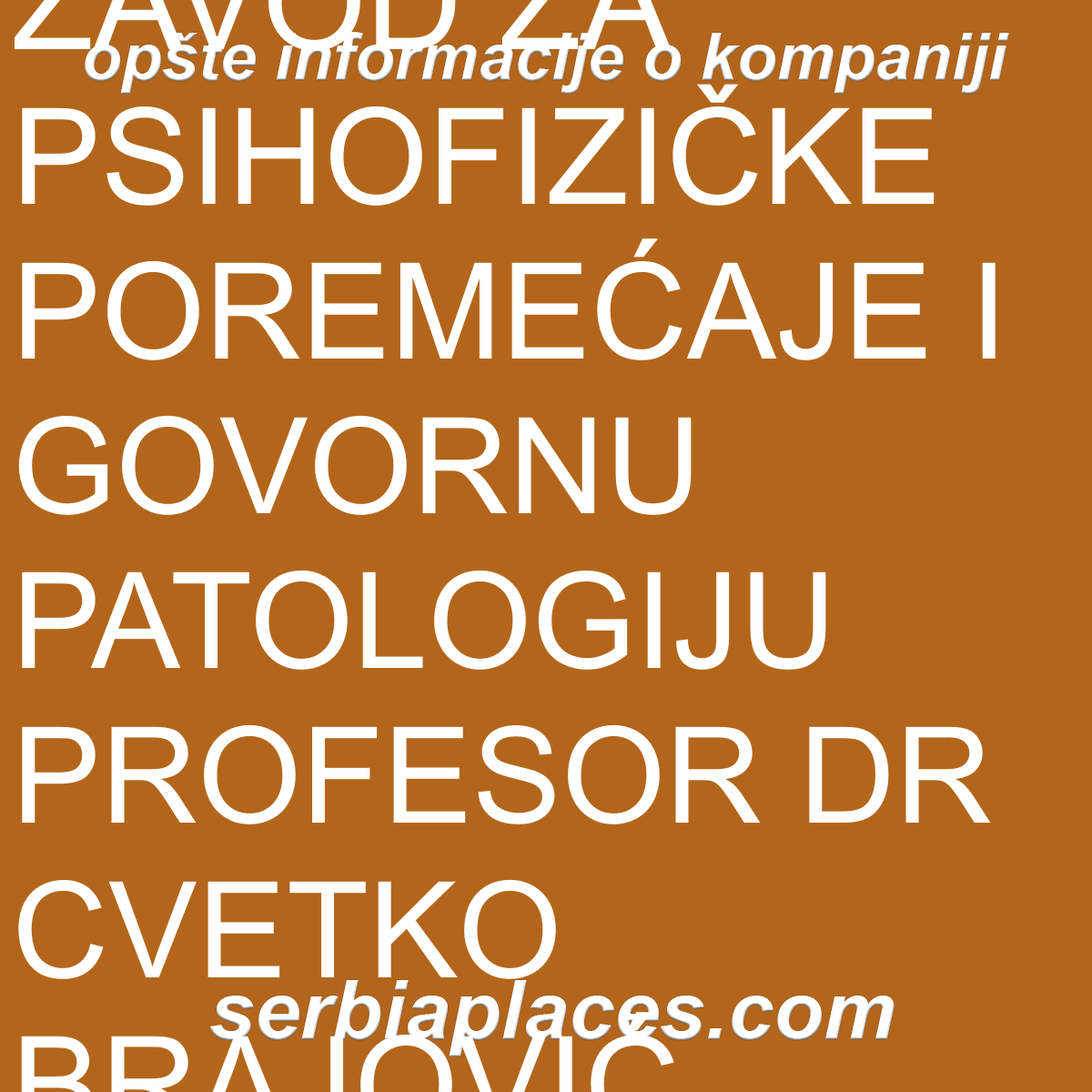 ZAVOD ZA PSIHOFIZIČKE POREMEĆAJE I GOVORNU PATOLOGIJU PROFESOR DR CVETKO BRAJOVIĆ